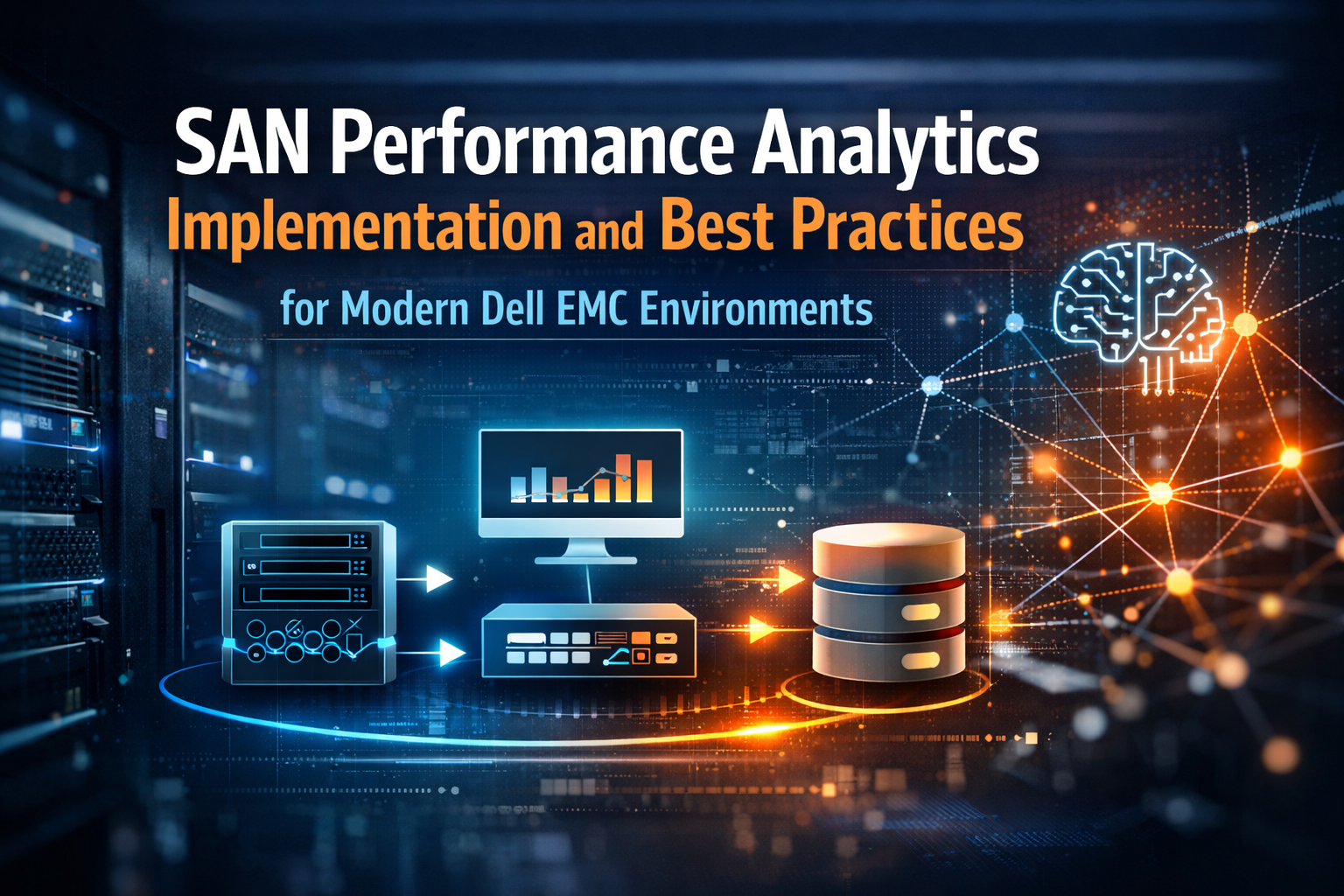 SAN Performance Analytics Implementation and Best Practices Guide